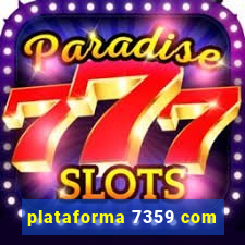 plataforma 7359 com